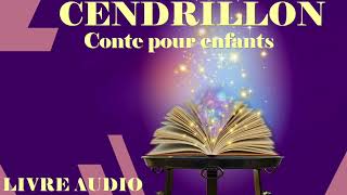 Cendrillon  Contes pour enfants  Livre audio [upl. by Nednarb]