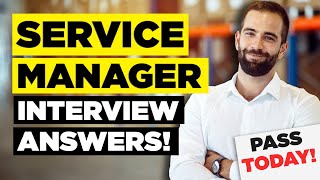 SERVICE MANAGER INTERVIEW QUESTIONS amp ANSWERS How to Pass a SERVICE MANAGER Job Interview [upl. by Prebo]