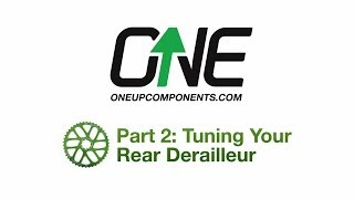 OneUp Components 42T Sprocket Install Video Part 2 Tuning Your Rear Derailleur [upl. by Veronique]