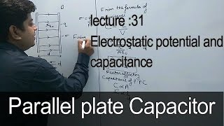 Parallel plate capacitorElectrostatic Capacitance Lec31 [upl. by Schinica]