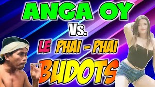 Anga oy X Le Phai Phai Budots remix  DJ MONSOY [upl. by Mordy]