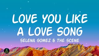 Selena Gomez  Love You Like a Love Song Lyrics [upl. by Staten]