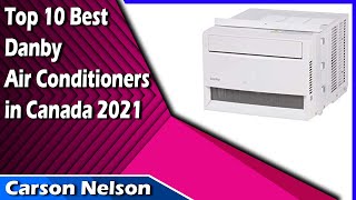 Top 10 Best Danby Air Conditioners in Canada 2021 [upl. by Fiel]