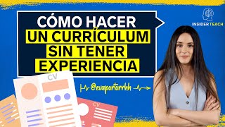 Cómo hacer un currículum si no tienes ninguna experiencia  Insider Teach [upl. by Akerley]