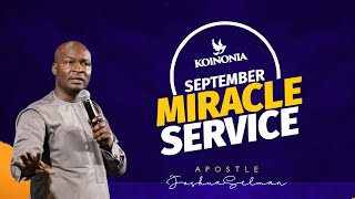 SEPTEMBER MIRACLE SERVICE KOINONIA WITH APOSTLE JOSHUA SELMAN II 26 II 09 II 2021 [upl. by Aelahs744]