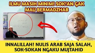 INNALILLAH UST WAHABI NULIS ARAB SAJA SALAH NGAKU² JADI MUJTAHID  Riyadh alBajery [upl. by Sorenson]