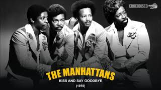 The Manhattans  Kiss And Say Goodbye 1976 [upl. by Naomi710]