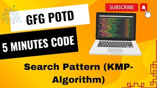 Search Pattern KMPAlgorithm  GFG POTD  5 Minutes Code  GeeksForGeeks  DSA [upl. by Cunningham]