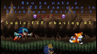 4 How to make ADVANCED SonicEXE chase AI  Making a SonicEXE fangame in Clickteam Fusion 25 [upl. by Aitat200]