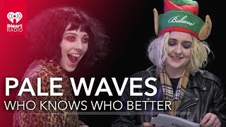 Who in Pale Waves has the Best Style  Who Knows Who Better [upl. by Embry]