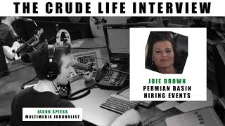 The Crude Life Interview Joie Brown Permian Basin Hiring Events [upl. by Sydalg]