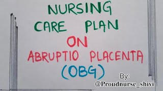 Nursing care plan on Abruptio placenta medicosnursingcareplan Ncp [upl. by Whatley]