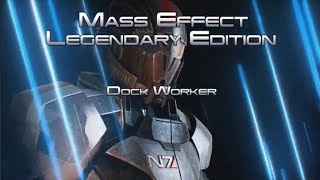 Mass Effect Legendary Edition  Dock Worker [upl. by Haimaj]