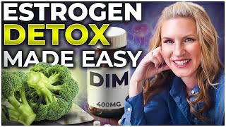 Estrogen Detox Simplified DIM Sulforaphane and When to Use Them [upl. by Conners400]