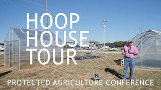 Protected Ag Hoop House Tour [upl. by Beverie]