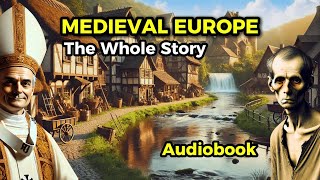 Medieval Europe History The Ultimate FullLength Audiobook [upl. by Wendelina893]