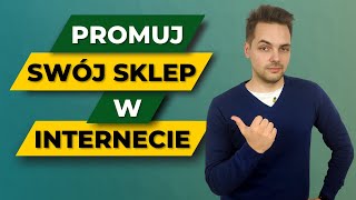 8 ŚWIETNYCH sposobów na promocję sklepu internetowego w 2023 roku [upl. by Shermy]