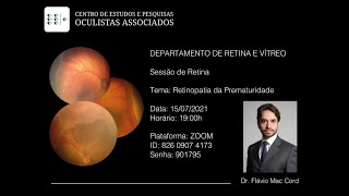 15072021 Retinopatia da prematuridade  Flavio Mac Cord [upl. by Viki]