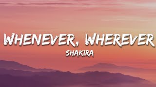 Shakira  Whenever Wherever Lyrics [upl. by Ranjiv]