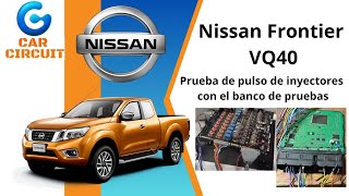 NISSAN FRONTIER VQ40 Prueba de pulso de inyectores con el banco de pruebas [upl. by Willetta]