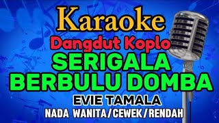 Serigala Berbulu DombaEvie Tamala Karaoke Dangdut Koplo Nada Rendah CITRAGREENTv [upl. by Ferneau]