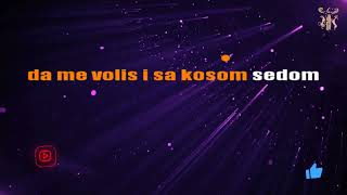 Voli me danas više nego juče  Karaoke version with lyrics [upl. by Lednahs978]