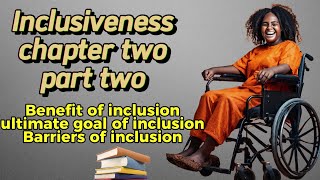 inclusiveness chapter 2 part 2 [upl. by Halika857]