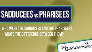 Who were the Sadducees and the Pharisees [upl. by Aronoff]