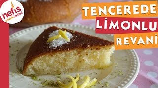 Tencerede Limonlu Revani  Nefis Yemek Tarifleri [upl. by Milde]