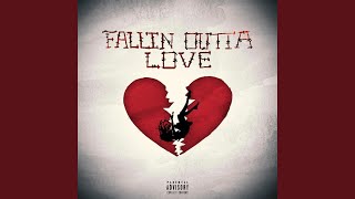 Fallin Outta Love [upl. by Odnalref]