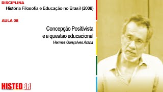 Aula 08 Concepção Positivista e a questão educacional [upl. by Akinna13]