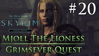 Skyrim SE  Kayas Story  20  Mjoll the lioness  Grimsever Quest [upl. by Ellenwad]