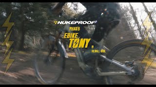 Nukeproof Presents EBike Tony [upl. by Karoly]