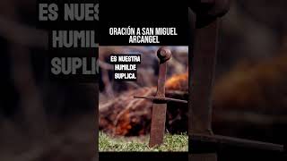 ORACIÓN a SAN MIGUEL ARCANGEL contra todo ENEMIGO y MALDAD [upl. by Gant742]