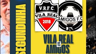 AO VIVO E COM IMAGENS VILA REAL PIRIÁ x AMIGOS DE OEIRAS SEGUNDINHA 2024 [upl. by Enomyar622]