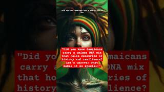 Jamaicans have a unique mix of DNA jamaica history blackhistory jamaicaorigine viralvideo [upl. by Corinna67]