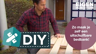 Zo maak je zelf een uitschuifbare bedbank  DIY  Eigen Huis amp Tuin [upl. by Blackman]