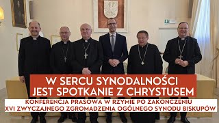 „W sercu synodalności jest spotkanie z Chrystusem”–Podsumowanie Synodu w Rzymie  27102024 [upl. by Gretta]