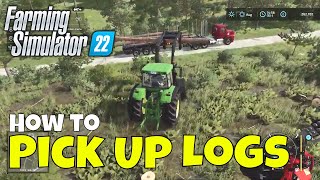 Farming Simulator 22 How to Pick Up Logs [upl. by Solokin400]