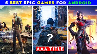 5 Epic Games For Android In 2024  5 Best Games For Mobile In Hindi [upl. by Almeda198]