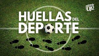 Huellas del Deporte Osael Maroto Parte I [upl. by Weiner]