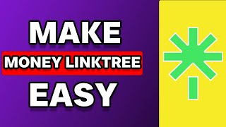 How To Earn Money From Linktree Simple Steps [upl. by Julia]