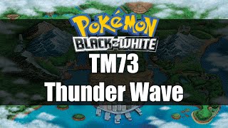 Pokemon Black and White  Where to get TM73 Thunder Wave [upl. by Deming]