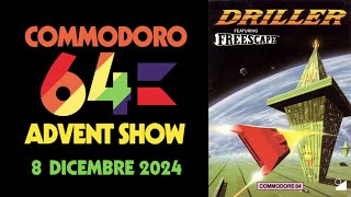 C64 ADVENT SHOW  8 Dicembre 2024 DRILLER dove Ross Wildstar trapana senza pietà [upl. by Illak]