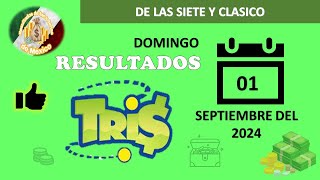 RESULTADOS SORTEOS TRIS DE LAS SIETE Y TRIS CLÁSICO DEL DOMINGO 01 DE SEPTIEMBRE DEL 2024 [upl. by Armalla]