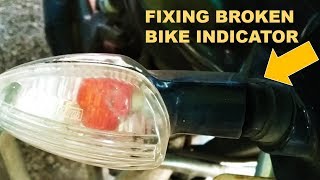 FIXING BROKEN INDICATOR OF BIKE  INDICATOR REPAIR [upl. by Sankaran]