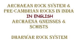 Archaean amp Dharwar Rock System PreCambrian Rocks amp Archaean GneissesSchists In English [upl. by Eivad]