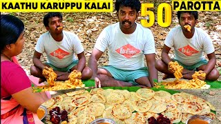 50 PAROTTA EATING CHALLENGE KATHU KARUPPU KALAI EATING COMPETITION  TAMIL [upl. by Bathsheb]