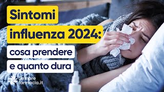 Sintomi influenza 2024 cosa prendere e quanto dura [upl. by Alejo]