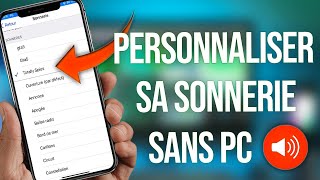 Comment Changer et Personnaliser sa Sonnerie sur iPhone SANS Ordinateur [upl. by Tollman]